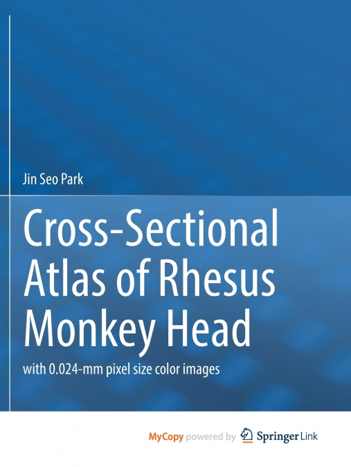 Cross-Sectional Atlas of Rhesus Monkey Head