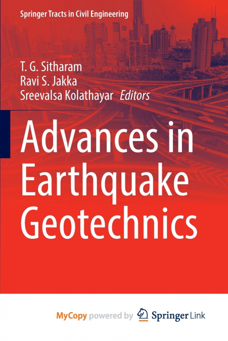 Advances in Earthquake Geotechnics