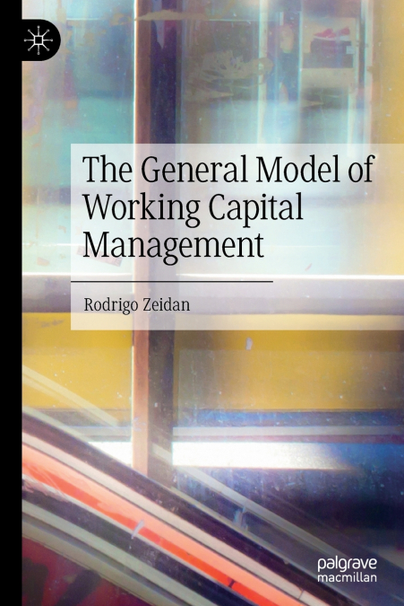 The General Model of Working Capital Management