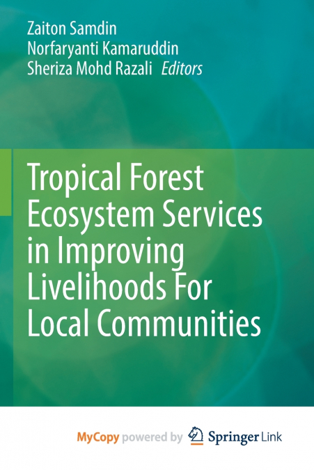 Tropical Forest Ecosystem Services in Improving Livelihoods For Local Communities