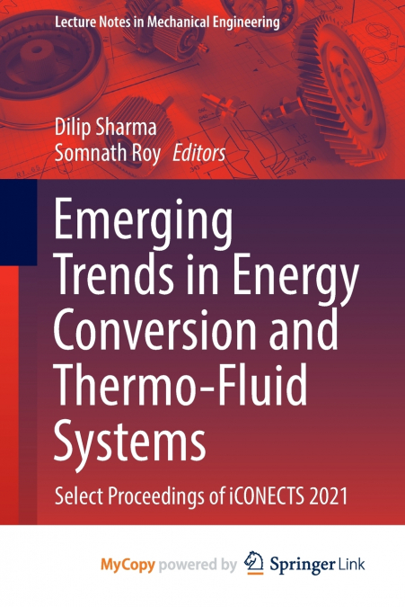 Emerging Trends in Energy Conversion and Thermo-Fluid Systems