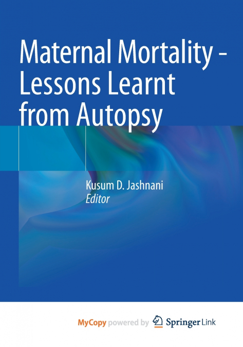 Maternal Mortality - Lessons Learnt from Autopsy