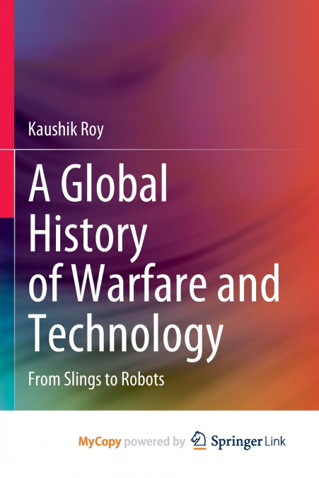 A Global History of Warfare and Technology