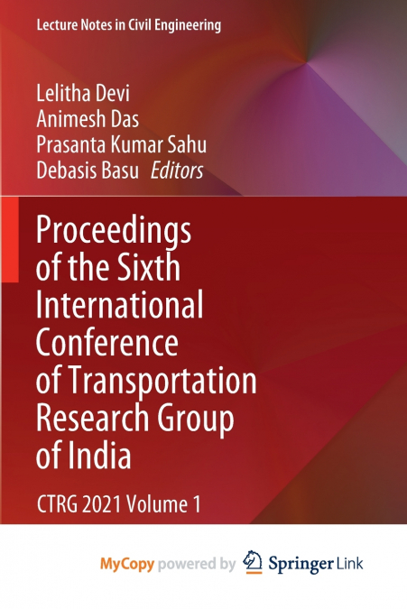 Proceedings of the Sixth International Conference of Transportation Research Group of India