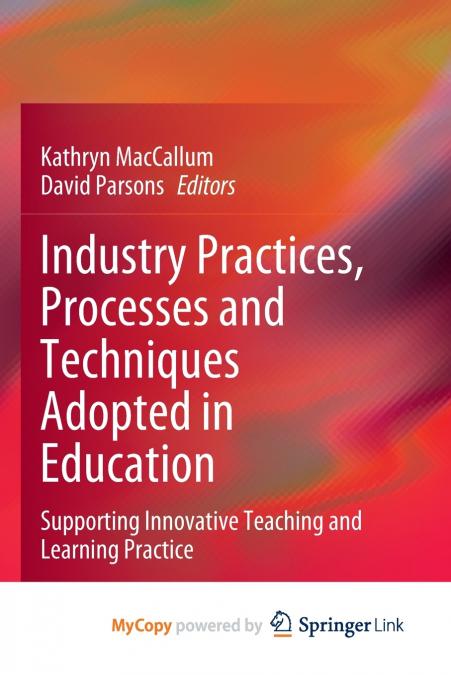 Industry Practices, Processes and Techniques Adopted in Education