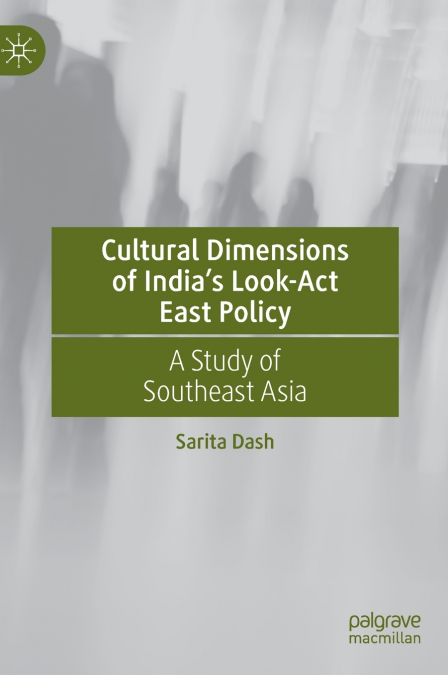 Cultural Dimensions of India’s Look-Act East Policy