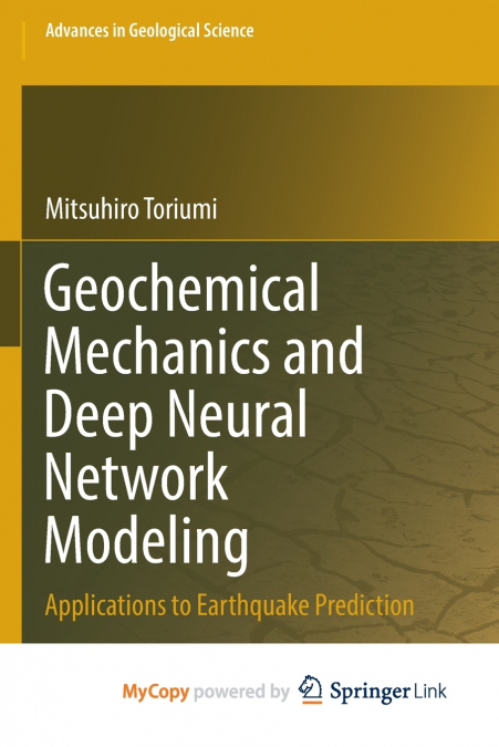 Geochemical Mechanics and Deep Neural Network Modeling