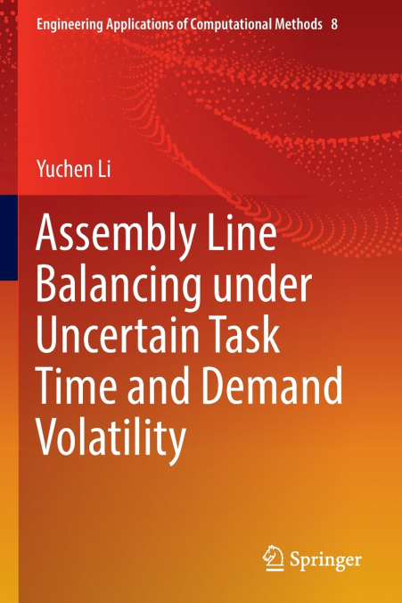 Assembly Line Balancing under Uncertain Task Time and Demand Volatility