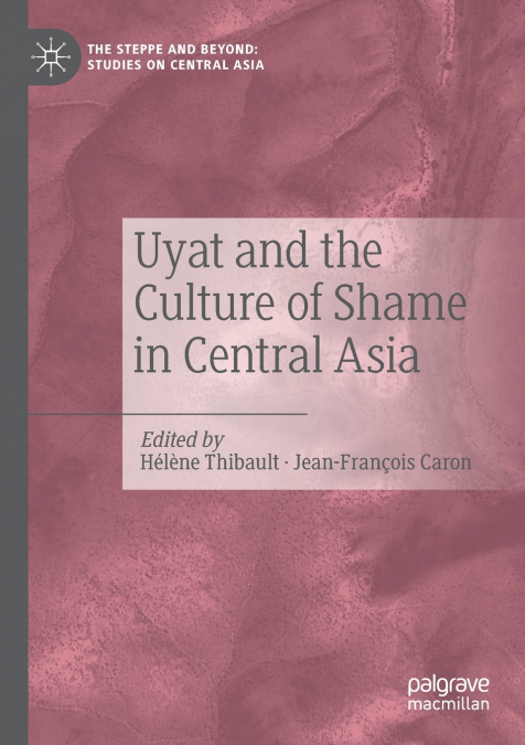 Uyat and the Culture of Shame in Central Asia