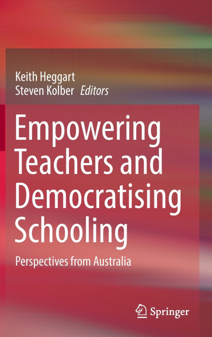 Empowering Teachers and Democratising Schooling
