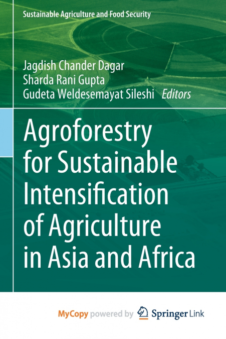 Agroforestry for Sustainable Intensification of Agriculture in Asia and Africa