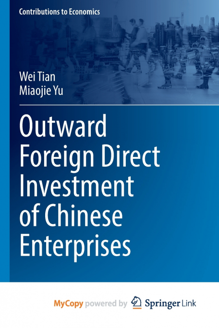 Outward Foreign Direct Investment of Chinese Enterprises