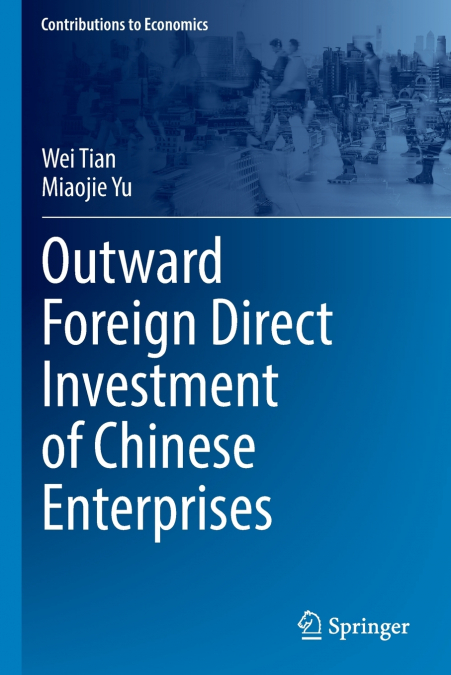 Outward Foreign Direct Investment of Chinese Enterprises