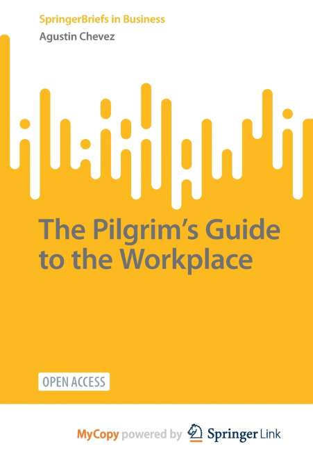 The Pilgrim’s Guide to the Workplace