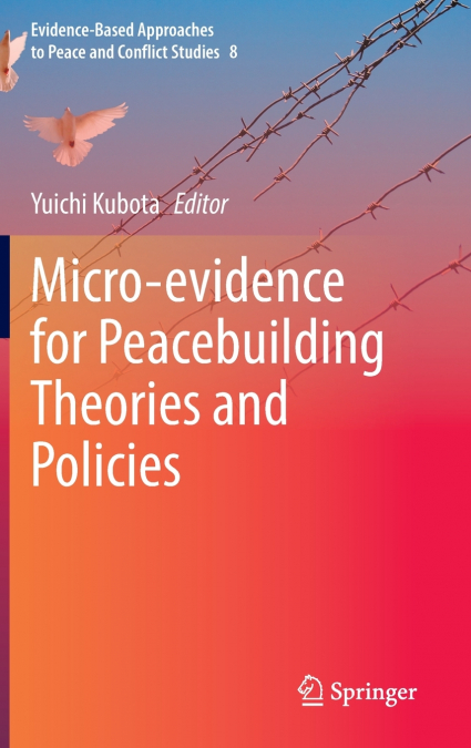 Micro-evidence for Peacebuilding Theories and Policies