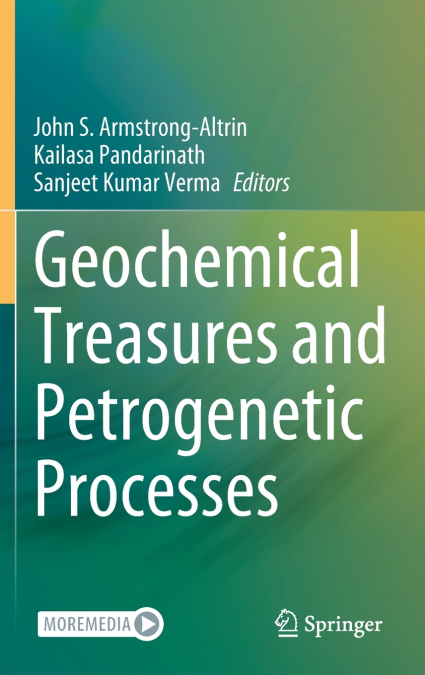 Geochemical Treasures and Petrogenetic Processes