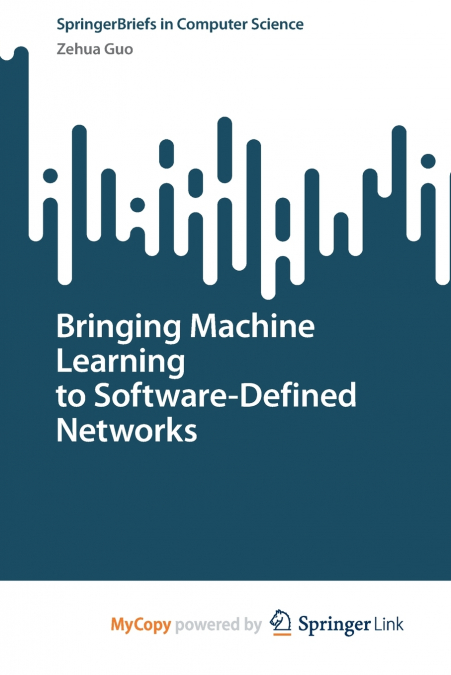 Bringing Machine Learning to Software-Defined Networks