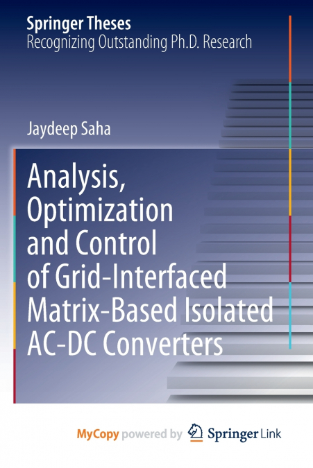 Analysis, Optimization and Control of Grid-Interfaced Matrix-Based Isolated AC-DC Converters