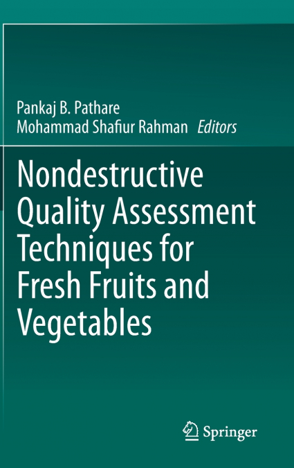 Nondestructive Quality Assessment Techniques for Fresh Fruits and Vegetables