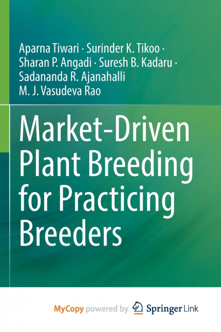 Market-Driven Plant Breeding for Practicing Breeders