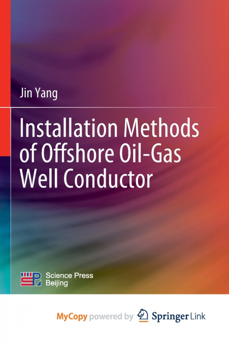 Installation Methods of Offshore Oil-Gas Well Conductor