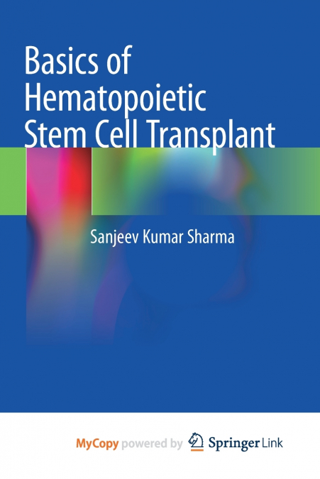 Basics of Hematopoietic Stem Cell Transplant