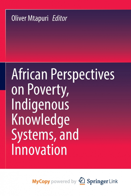 African Perspectives on Poverty, Indigenous Knowledge Systems, and Innovation
