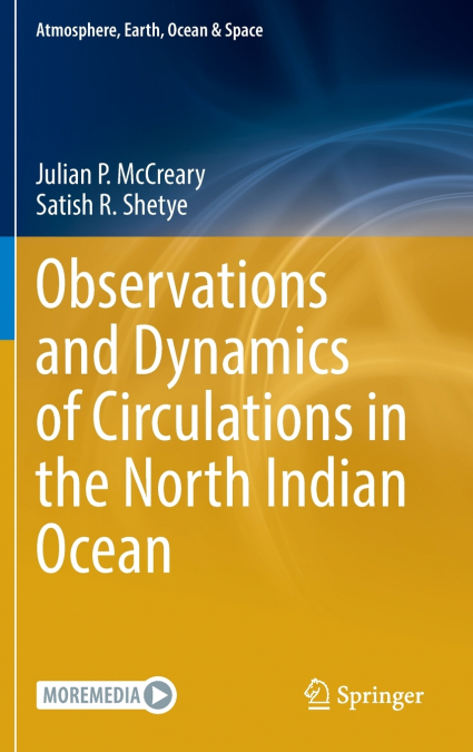 Observations and Dynamics of Circulations in the North Indian Ocean