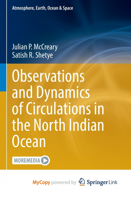 Observations and Dynamics of Circulations in the North Indian Ocean