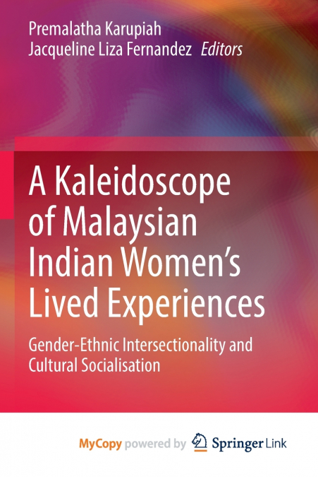 A Kaleidoscope of Malaysian Indian Women’s Lived Experiences