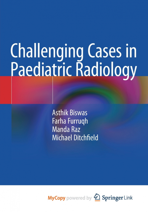 Challenging Cases in Paediatric Radiology
