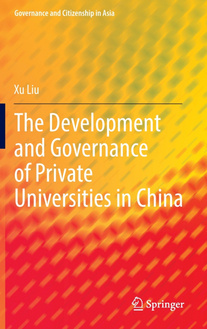The Development and Governance of Private Universities in China
