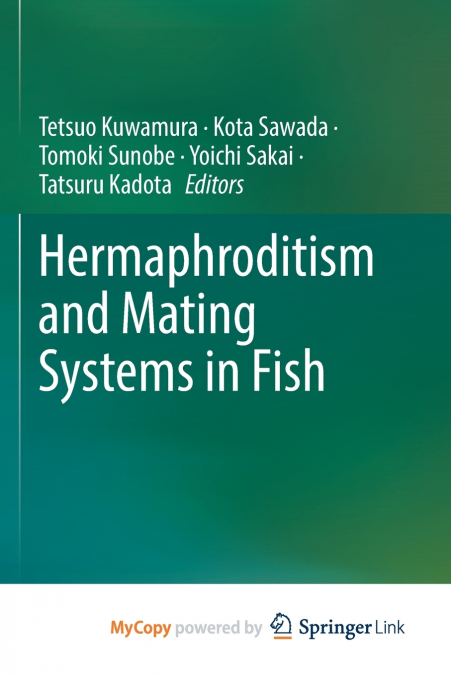 Hermaphroditism and Mating Systems in Fish