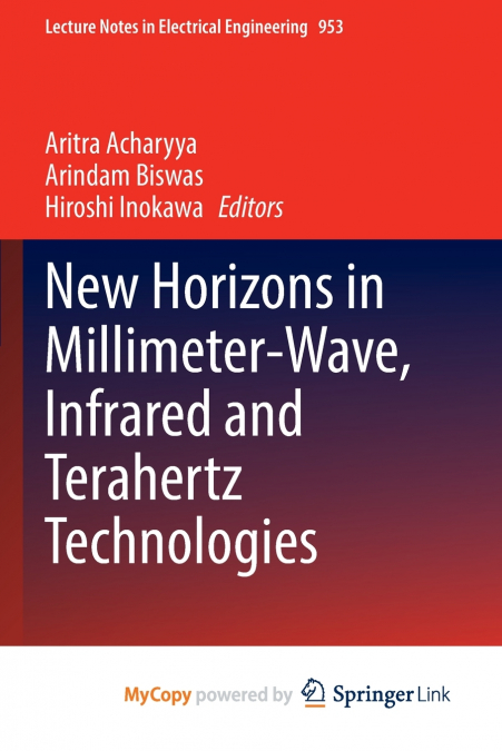 New Horizons in Millimeter-Wave, Infrared and Terahertz Technologies