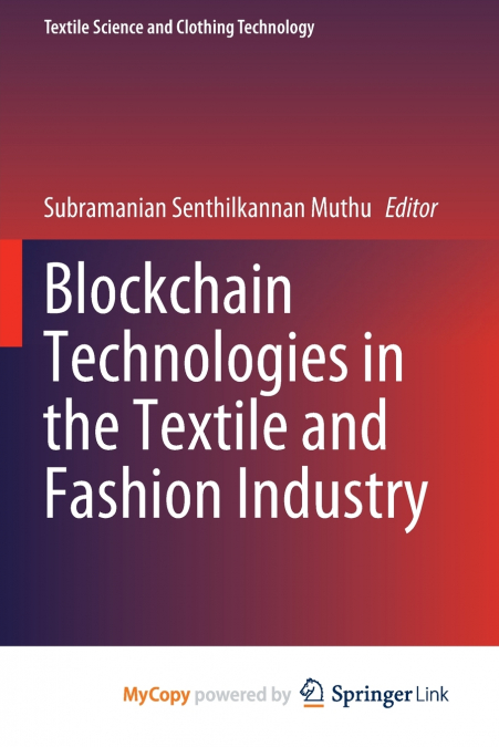 Blockchain Technologies in the Textile and Fashion Industry
