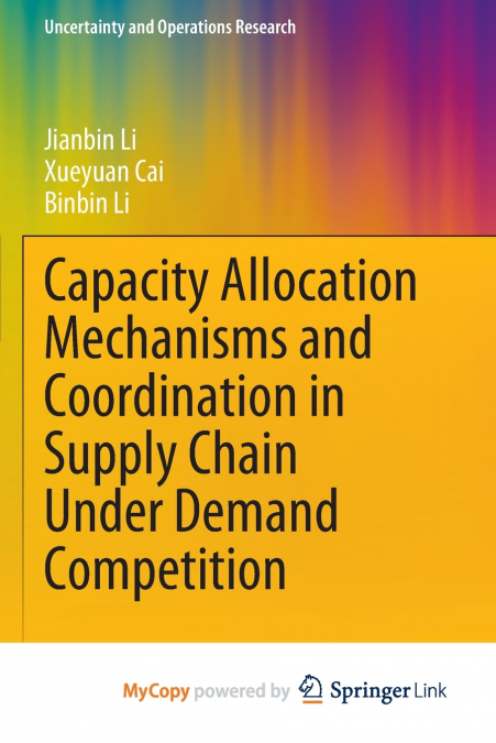 Capacity Allocation Mechanisms and Coordination in Supply Chain Under Demand Competition