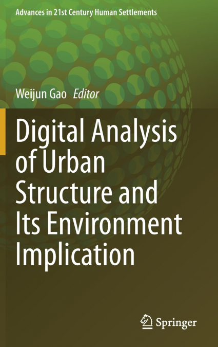 Digital Analysis of Urban Structure and Its Environment Implication