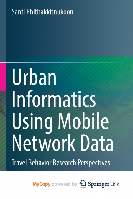 Urban Informatics Using Mobile Network Data