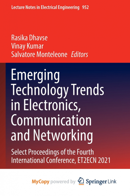 Emerging Technology Trends in Electronics, Communication and Networking