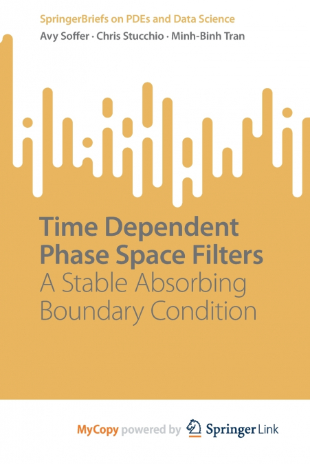 Time Dependent Phase Space Filters
