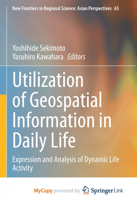 Utilization of Geospatial Information in Daily Life