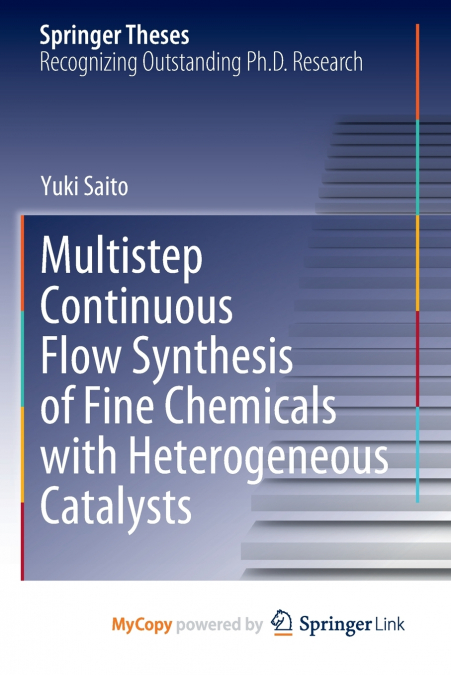 Multistep Continuous Flow Synthesis of Fine Chemicals with Heterogeneous Catalysts