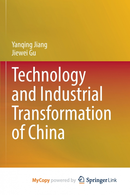 Technology and Industrial Transformation of China