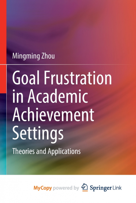 Goal Frustration in Academic Achievement Settings