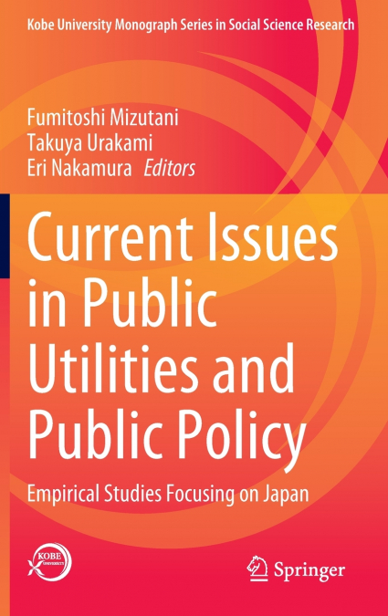 Current Issues in Public Utilities and Public Policy