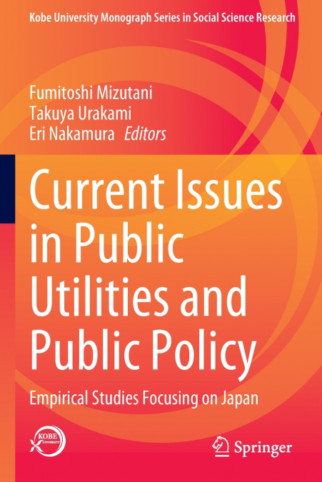 Current Issues in Public Utilities and Public Policy