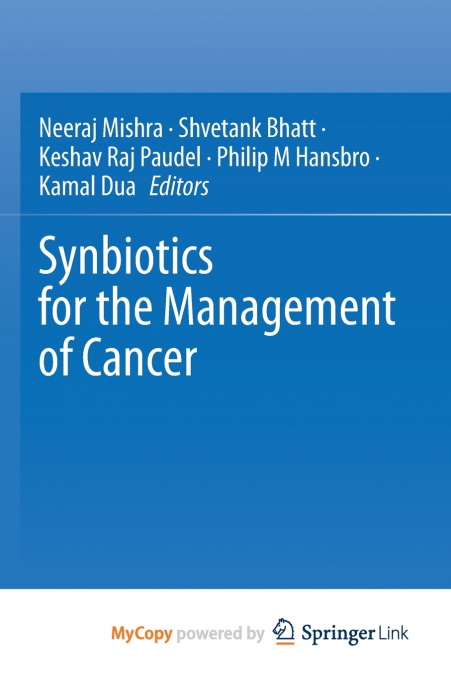 Synbiotics for the Management of Cancer