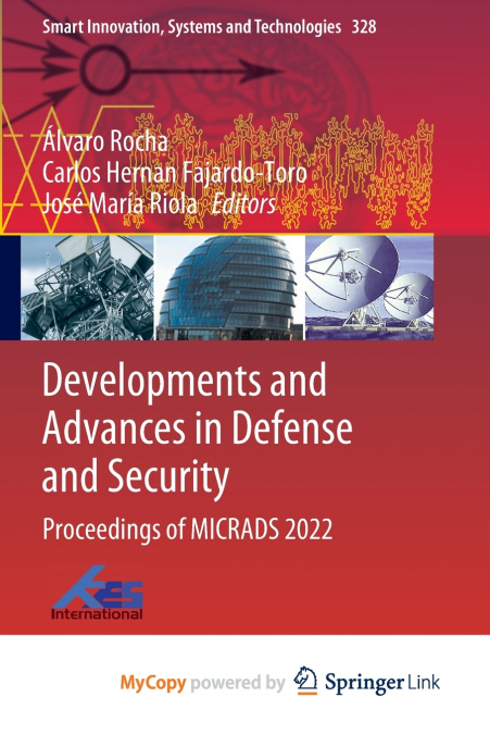 Developments and Advances in Defense and Security