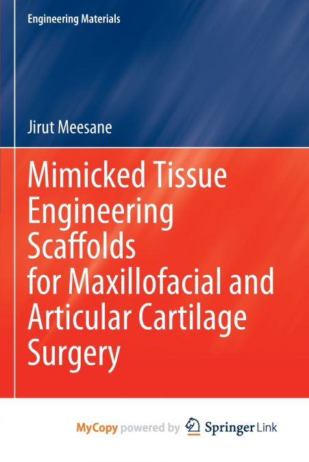 Mimicked Tissue Engineering Scaffolds for Maxillofacial and Articular Cartilage Surgery