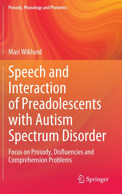 Speech and Interaction of Preadolescents with Autism Spectrum Disorder